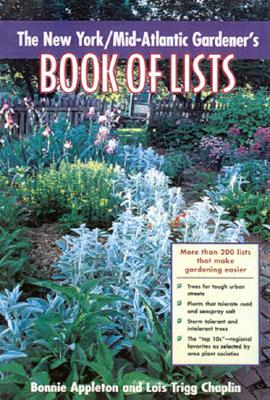 New York/Mid-Atlantic Gardener's Book of Lists - Appleton, Bonnie Lee, and Chaplin, Lois Trigg