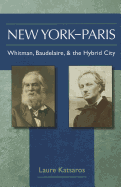 New York-Paris: Whitman, Baudelaire, and the Hybrid City