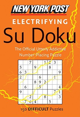 New York Post Electrifying Su Doku: 150 Difficult Puzzles - Harpercollins Publishers Ltd