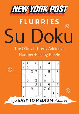 New York Post Flurries Su Doku: 150 Easy to Medium Puzzles - Harpercollins Publishers Ltd