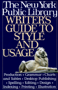 New York Public Library Writer's Guide to Style and Usage - Sutcliffe, Andrea (Editor), and NY Pub Lib