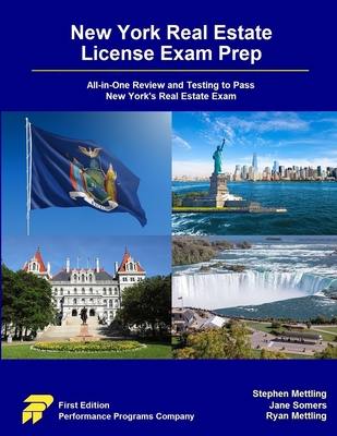 New York Real Estate License Exam Prep: All-in-One Review and Testing to Pass New York's Real Estate Exam - Mettling, Stephen, and Somers, Jane, and Mettling, Ryan
