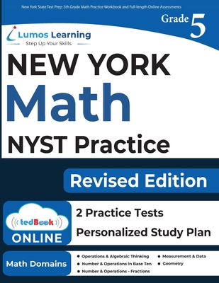 New York State Test Prep: 5th Grade Math Practice Workbook and Full-length Online Assessments: NYST Study Guide - Test Prep, Lumos Nyst, and Learning, Lumos