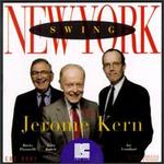 New York Swing: Jerome Kern [LRC]