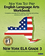 New York Test Prep English Language Arts Workbook, New York Ela, Grade 3