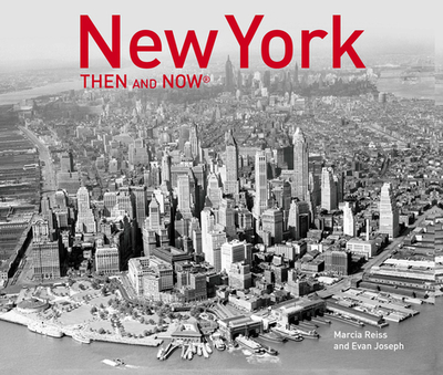 New York Then and Now(r) (2019) - Reiss, Marcia