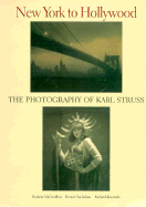New York to Hollywood: The Photography of Karl Struss