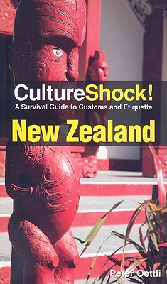 New Zealand: A Survival Guide to Customs and Etiquette - Oettli, Peter H.