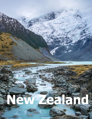 New Zealand: Coffee Table Photography Travel Picture Book Album Of An Oceania Island And Auckland City Large Size Photos Cover - Boman, Amelia
