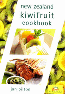 New Zealand Kiwifruit Cookbook - Bilton, Jan