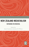 New Zealand Medievalism: Reframing the Medieval