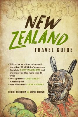 New Zealand Travel Guide: Things I Wish I'D Known Before Going To New Zealand - Brown, Sophie, and Anderson, George