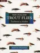 New Zealand Trout Flies: Traditional and Modern - Draper, Keith, and Hallett, David