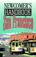 Newcomer's Handbook for San Francisco - First Books, and Bower, Michael