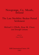 Newgrange, Co. Meath, Ireland: The Late Neolithic/Beaker Period Settlement