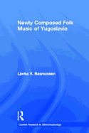 Newly Composed Folk Music of Yugoslavia