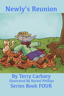 Newly's Reunion: Chapter Book 4 - Carbary, Terry