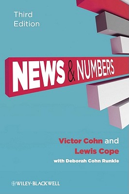 News and Numbers: A Writer's Guide to Statistics - Cohn, Victor, and Cope, Lewis, and Cohn Runkle, Deborah