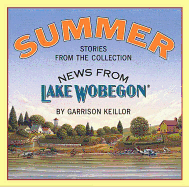 News from Lake Wobegon: Summer