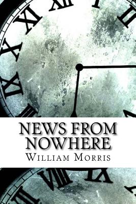 News from Nowhere - Morris, William, MD