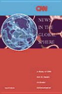 News in the Global Sphere: A Study of CNN and Its Impact on Global Communications - Volkmer, Ingrid