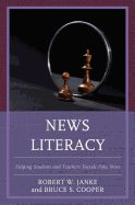 News Literacy: Helping Students and Teachers Decode Fake News