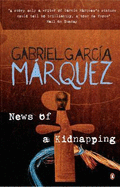 News of a Kidnapping - Garcia Marquez, Gabriel, and Grossman, Edith (Translated by)