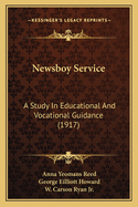 Newsboy Service: A Study in Educational and Vocational Guidance (1917)