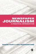 Newspaper Journalism: A Practical Introduction