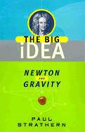 Newton and Gravity: The Big Idea