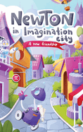 Newton in Imagination City: A New Friendship