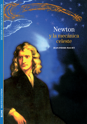 Newton y La Mecanica Celeste - Maury, Jean-Pierre