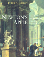Newton's Apple: Isaac Newton and the English Scientific Renaissance
