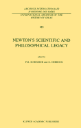 Newton's Scientific and Philosophical Legacy