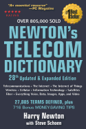 Newton's Telecom Dictionary: Covering Telecommunications, the Internet, the Cloud, Cellular, the Internet of Things, Security, Wireless, Satellites, Information Technology, Fiber, and Everything Voice, Data, Images, Apps and Video