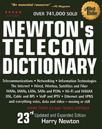 Newton's Telecom Dictionary: Telecommunications, Networking, Information Technologies, Wired, Wireless, Satellite, Fiber and the Internet