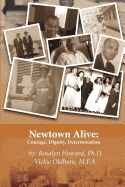 Newtown Alive: : Courage, Dignity, Determination