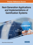 Next-Generation Applications and Implementations of Gamification Systems