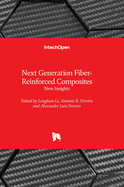 Next Generation Fiber-Reinforced Composites: New Insights