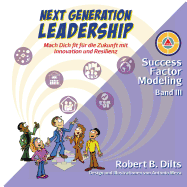 Next Generation Leadership: Mach Dich fit fr die Zukunft mit Innovation und Resilienz