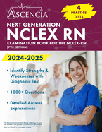 Next Generation NCLEX RN Examination Book 2024-2025: 4 Practice Tests for the NCLEX-RN [7th Edition]