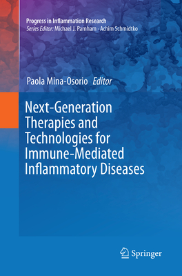 Next-Generation Therapies and Technologies for Immune-Mediated Inflammatory Diseases - Mina-Osorio, Paola (Editor)