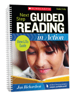 Next Step Guided Reading in Action Grades 3 & Up Revised Edition: Revised Edition