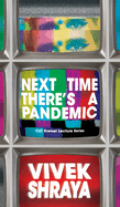 Next Time There's a Pandemic