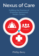 Nexus of Care: Fulfilling the Promise of Employer-Sponsored Health Centers