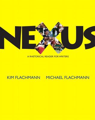 Nexus with Access Code: A Rhetoric Reader for Writers - Flachmann, Kim, and Flachmann, Michael, Professor, PhD