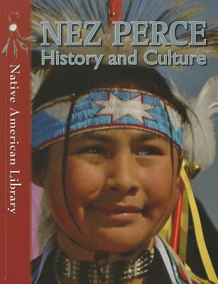 Nez Perce History and Culture - Stout, Mary A, and Dwyer, Helen