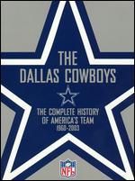 NFL: The Dallas Cowboys - The Complete History of America's Favorite Team, 1960-2003