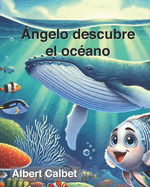 ?ngelo Descubre El Oc?ano