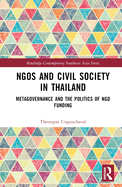 NGOs and Civil Society in Thailand: Metagovernance and the Politics of NGO Funding